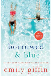 Borrowed Blue - Emily Giffin Author 