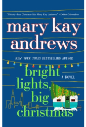 Bright Lights Big Christmas - Mary Kay Andrews Author 