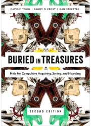 Buried in Treasures Help for Compulsive Acquiring Saving and Hoarding - David Tolin Author 