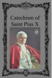 Catechism of Saint Pius X - Saint Pius X Author 