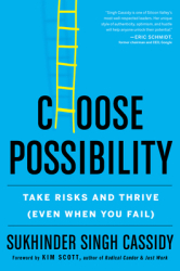 Choose Possibility Take Risks and Thrive Even When You Fail - Sukhinder Singh Cassidy Author 