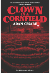 Clown in a Cornfield - Adam Cesare Author 