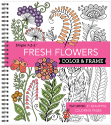 Color and Frame Fresh Flowers - Publications International Ltd Edi 