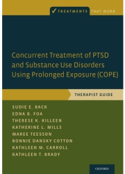 Concurrent Treatment of Ptsd and Substance Use Disorders Using Prolonged Exposure Cope Therapist Gu 