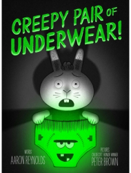Creepy Pair of Underwear - Aaron Reynolds Author 