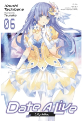 Date a Live Vol 6 Light Novel - Koushi Tachibana Author 