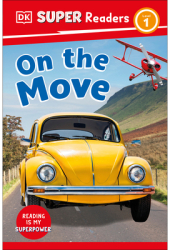 DK Super Readers Level 1 On the Move - DK Author 