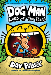 Dog Man Lord of the Fleas From the Creator of Captain Underpants Dog Man 5 - Dav Pilkey Author 