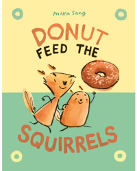 Donut Feed the Squirrels - Mika Song Author 
