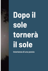 Dopo il sole torner - Massimo Loi Author 