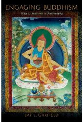 Engaging Buddhism Why It Matters to Philosophy - Jay L Garfield Author 