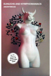 Eunuchs and Nymphomaniacs - Anonymous Author 