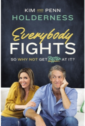 Everybody Fights So Why Not Get Better at It - Kim Holderness Author 