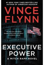 Executive Power Volume 6 - Vince Flynn Author 