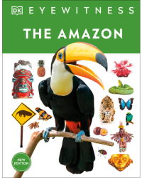 Eyewitness the Amazon - DK Author 