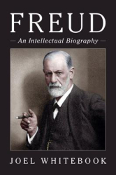 Freud An Intellectual Biography - Joel Whitebook Author 