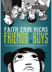 Friends with Boys - Faith Erin Hicks Author 