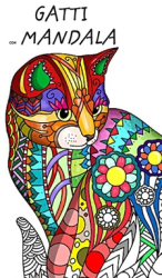 Gatti con Mandala - Libro da Colorare per Adulti Simpatici amorevoli e bellissimi Gatti Antistress 