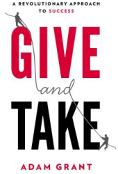 Give and Take A Revolutionary Approach to Success - Adam M Grant Author 