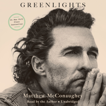 Greenlights - Matthew McConaughey Author 