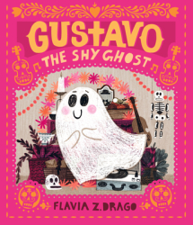 Gustavo the Shy Ghost - Flavia Z Drago Author 