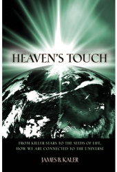 Heaven s Touch From Killer Stars to the Seeds of Life How We Are Connected to the Universe - James B 