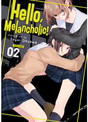 Hello Melancholic Vol 2 - Yayoi Ohsawa Author 