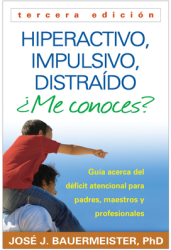 Hiperactivo Impulsivo Distraido Me Conoces Guia Acerca del Deficit Atencional TDAH Para Padres 