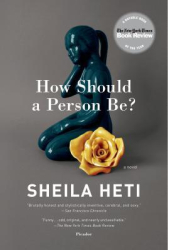 How Should a Person Be - Sheila Heti Author 
