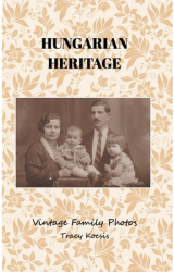 Hungarian Heritage - Tracy Kocsis Author 