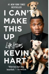 I Can t Make This Up Life Lessons - Kevin Hart Author 