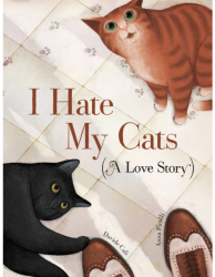 I Hate My Cats a Love Story - Davide Cali Author 