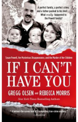 If I Can t Have You Susan Powell Her Mysterious Disappearance and the Murder of Her Children - Greg 