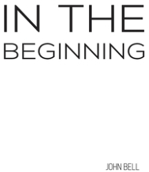 In the Beginning - John Bell Author 