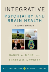 Integrative Psychiatry and Brain Health - Daniel A Monti Author 