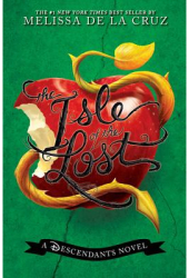 Isle of the Lost A Descendants Prequel - Melissa de La Cruz Author 