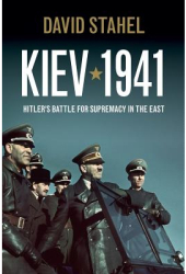 Kiev 1941 - David Stahel Author 