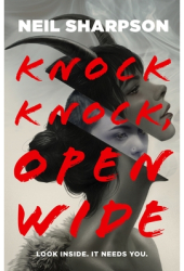 Knock Knock Open Wide - Neil Sharpson Author 