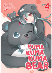 Kuma Kuma Kuma Bear Light Novel Vol 4 - Kumanano Author 