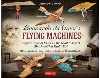 Leonardo Da Vinci s Flying Machines Kit - Andrew Dewar Author 