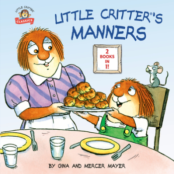 Little Critter s Manners - Mercer Mayer Author 