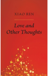 Love And Other Thoughts - Xiao Ren Author 