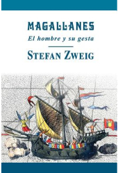 Magallanes El Hombre y Su Gesta - Stefan Sweig Author 