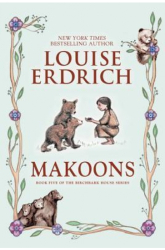Makoons - Louise Erdrich Author 