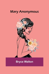Mary Anonymous - Bryce Walton Author 