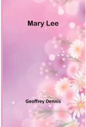 Mary Lee - Geoffrey Dennis Author 