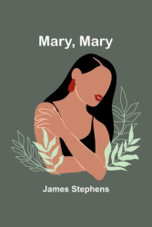 Mary Mary - James Stephens Author 