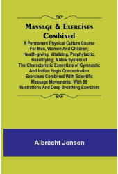 Massage Exercises Combined A permanent physical culture course for men women and children health- 
