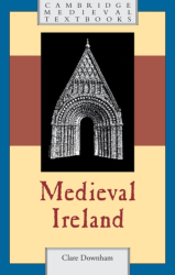 Medieval Ireland - Clare Downham Author 