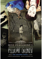Miss Peregrine s Home for Peculiar Children The Graphic Novel - Ransom Riggs Author 